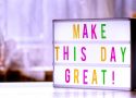 make-the-day-great-4166221_1920