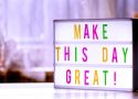 make-the-day-great-4166221_1920